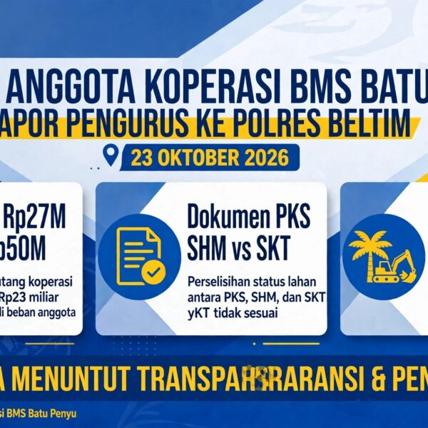 139 Anggota Koperasi Sawit BMS Batu Penyu Laporkan Pengurus ke Polres Beltim, Utang Membengkak Rp50 Miliar dan Lahan Plasma Diduga Jadi Tambang